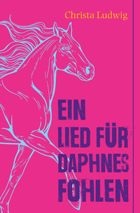 Ein Lied für Daphnes Fohlen