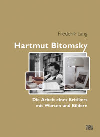 Hartmut Bitomsky. Die Arbeit eines Kritikers mit Worten und Bildern