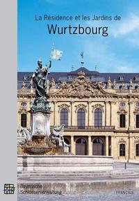 La Résidence et les Jardins de Wurtzbourg