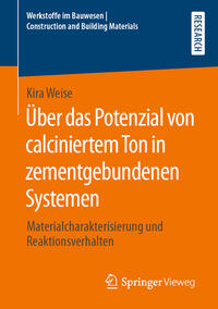 Über das Potenzial von calciniertem Ton in zementgebundenen Systemen