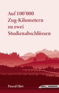 Auf 100'000 Zug-Kilometern zu zwei Studienabschlüssen