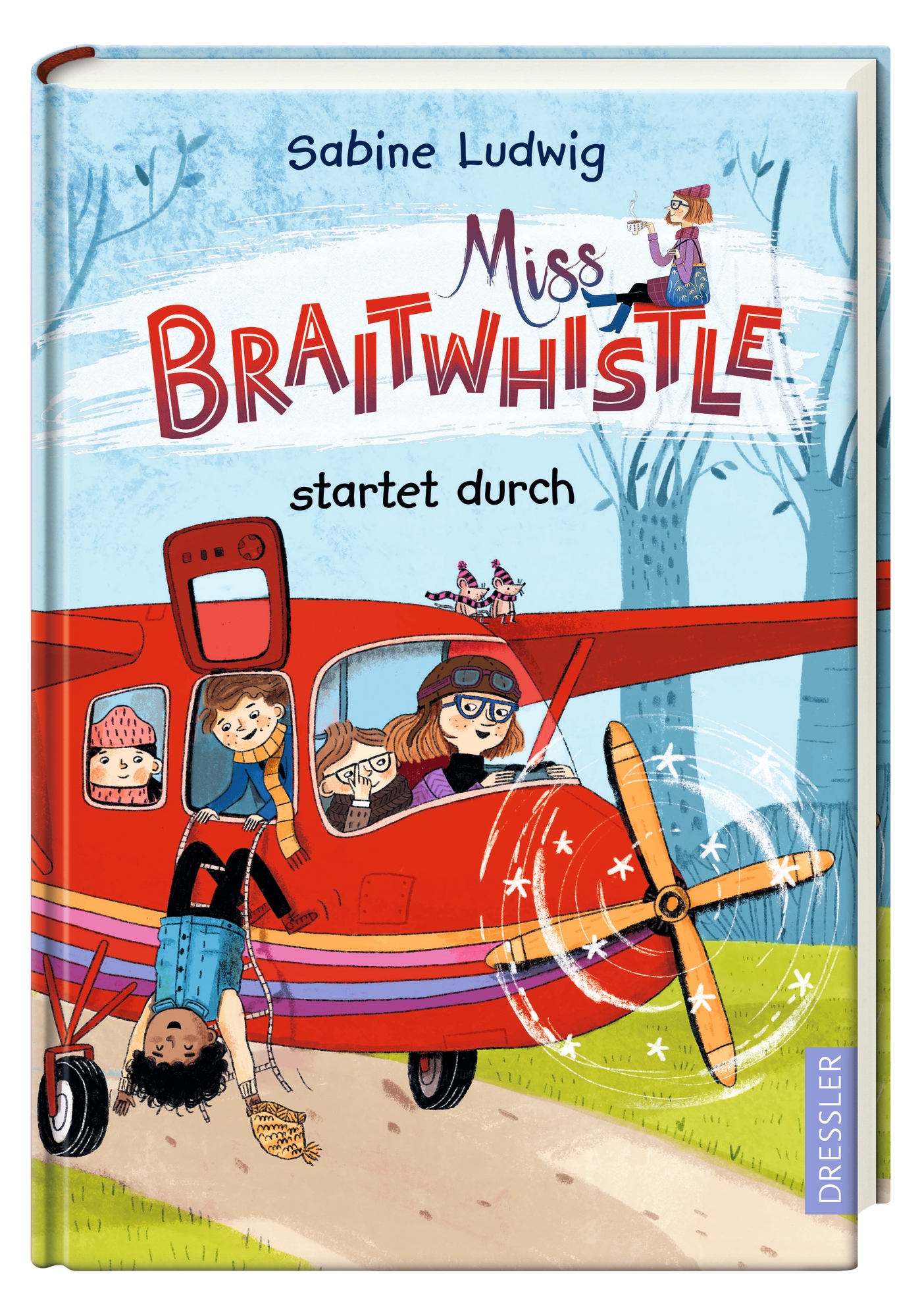 Miss Braitwhistle 6. Miss Braitwhistle startet durch