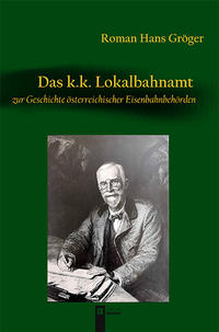 Das k.k. Lokalbahnamt