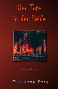 Die Brandstifter in der Heide / Der Tote in der Heide