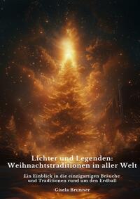 Lichter und Legenden: Weihnachtstraditionen in aller Welt