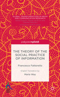 The Theory of the Social Practice of Information