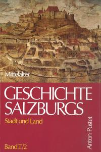 Geschichte Salzburgs - Stadt und Land