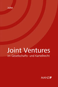 Joint Ventures im Gesellschafts- und Kartellrecht