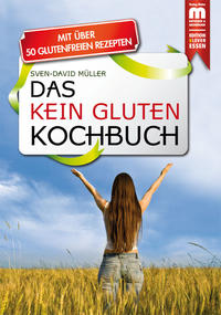 Das Kein Gluten Kochbuch