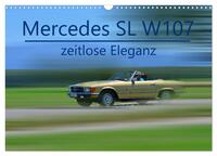 Mercedes SL W107 - zeitlose Eleganz (Wandkalender 2025 DIN A3 quer), CALVENDO Monatskalender