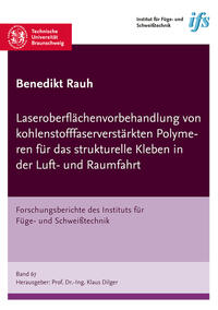 Laseroberflächenvorbehandlung von kohlenstofffaserverstärkten Polymeren für das strukturelle Kleben in der Luft- und Raumfahrt