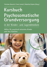 Kursbuch Psychosomatische Grundversorgung in der Kinder- und Jugendmedizin