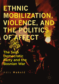 Ethnic Mobilization, Violence, and the Politics of Affect