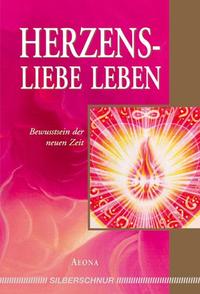 Herzensliebe leben