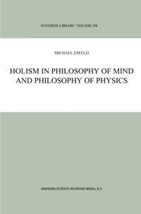 Holism in Philosophy of Mind and Philosophy of Physics