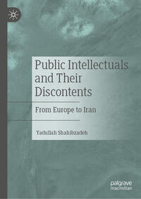 Public Intellectuals and Their Discontents