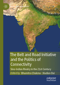 The Belt and Road Initiative and the Politics of Connectivity