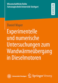 Experimentelle und numerische Untersuchungen zum Wandwärmeübergang in Dieselmotoren