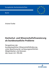 Hochschul- und Wissenschaftsfinanzierung als bundesstaatliche Probleme