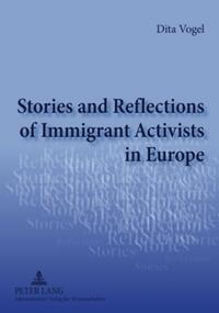 Stories and Reflections of Immigrant Activists in Europe