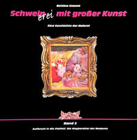 Schweinerei mit grosser Kunst – Band 2 mit Begleitband mit Bildern