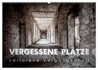 Vergessene Plätze - verlorene Vergangenheit (Wandkalender 2025 DIN A2 quer), CALVENDO Monatskalender