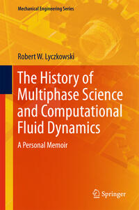 The History of Multiphase Science and Computational Fluid Dynamics