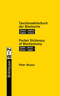 Taschenwörterbuch der Biochemie / Pocket Dictionary of Biochemistry