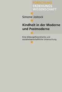 Kindheit in der Moderne und Postmoderne