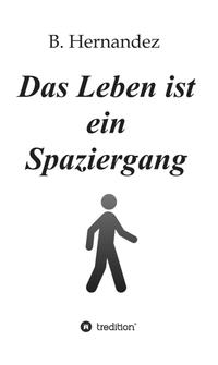 Das Leben ist ein Spaziergang