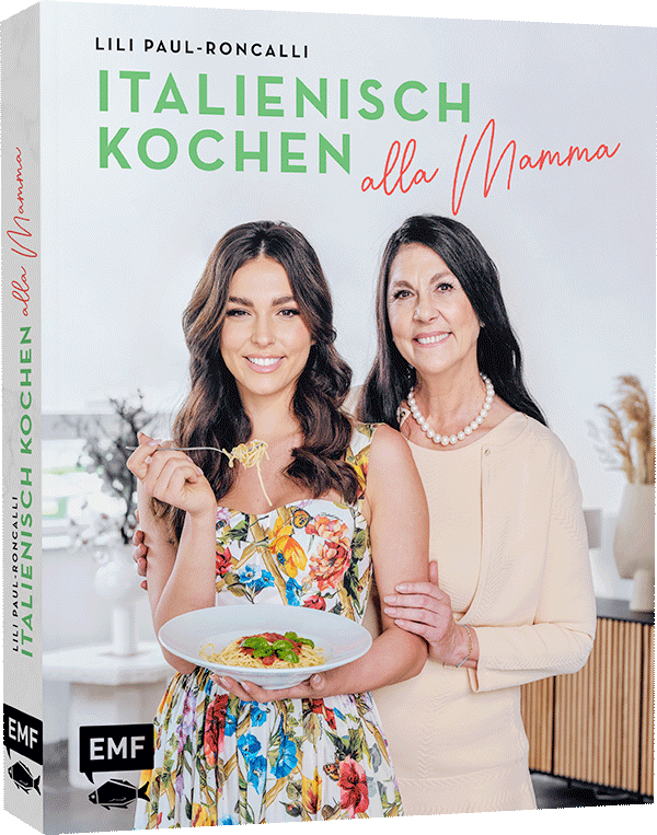 Italienisch kochen alla Mamma mit Lili Paul-Roncalli