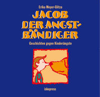 Jacob der Angstbändiger