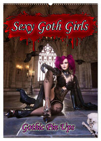 Sexy Goth Girls - Gothic Pin Ups (Wandkalender 2025 DIN A2 hoch), CALVENDO Monatskalender