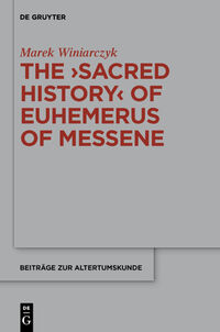 The "Sacred History" of Euhemerus of Messene