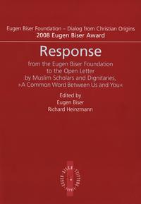 Response from the Eugen Biser Foundation to the Open Letter by Muslim Scholars and Dignataries, "A Common Word Between Us and You"