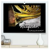 Klangbilder Instrumental-KUNST (hochwertiger Premium Wandkalender 2025 DIN A2 quer), Kunstdruck in Hochglanz