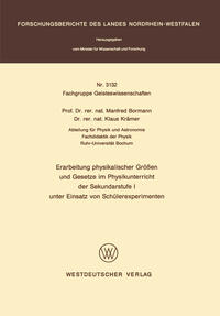 Erarbeitung physikalischer Größen und Gesetze im Physikunterricht der Sekundarstufe I unter Einsatz von Schülerexperimenten