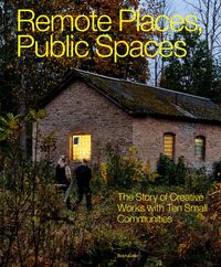 Remote Places, Public Spaces