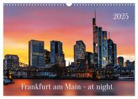 Frankfurt am Main - at night (Wandkalender 2025 DIN A3 quer), CALVENDO Monatskalender