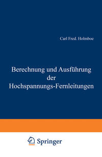 Berechnung und Ausführung der Hochspannungs-Fernleitungen