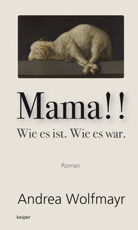 Mama!! Wie es ist. Wie es war.