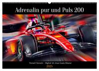 Adrenalin pur und Puls 200 (Wandkalender 2025 DIN A2 quer), CALVENDO Monatskalender