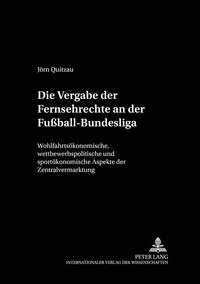 Die Vergabe der Fernsehrechte an der Fußball-Bundesliga