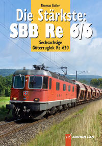 Die Stärkste: SBB Re 6/6