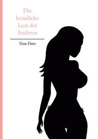 Die heimliche Lust der Anderen