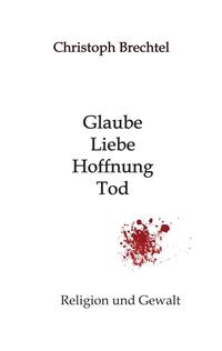 Glaube, Liebe, Hoffnung, Tod