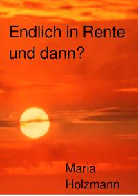 Endlich in Rente und dann?