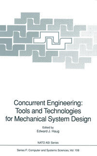 Concurrent Engineering: Tools and Technologies for Mechanical System Design