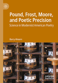 Pound, Frost, Moore, and Poetic Precision