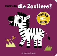 Hörst du die Zootiere? (Soundbuch)